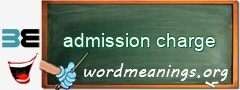 WordMeaning blackboard for admission charge
